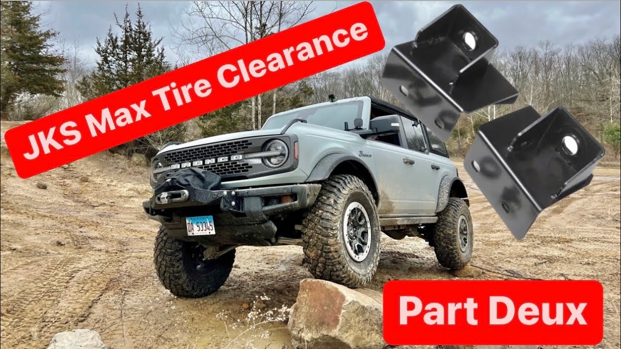Bronco JKS Max Tire Clearance Part Deux