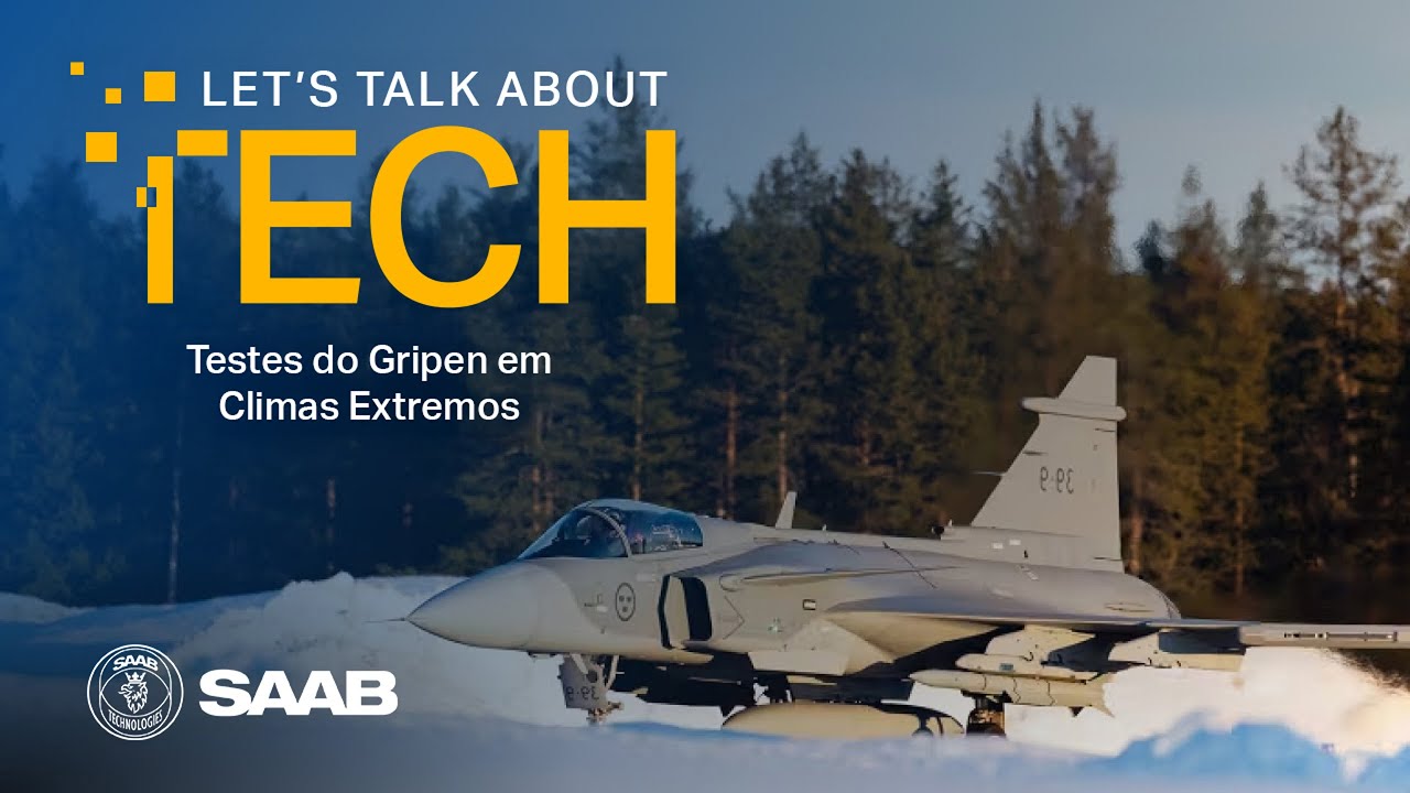 Testes do Gripen em climas extremos | Let's Talk About Tech