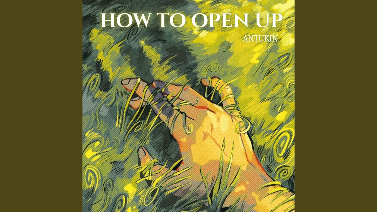 How to Open Up