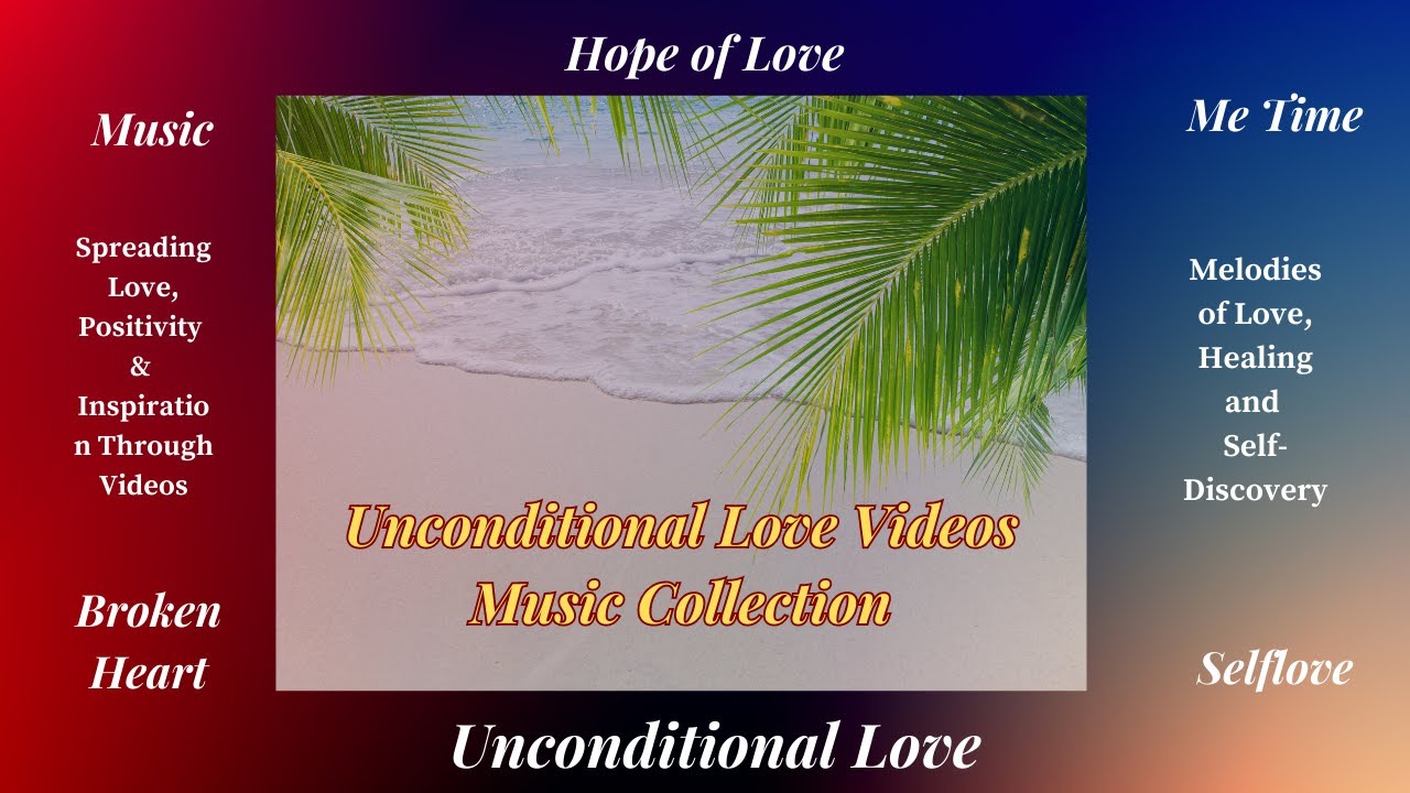 Unconditional Love Music Collection Vol 2
