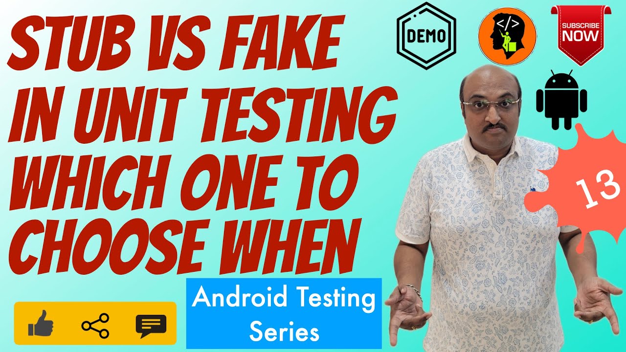 Stub vs Fake in Unit Testing: Which One Should You Use in Android? - Android Testing 13
