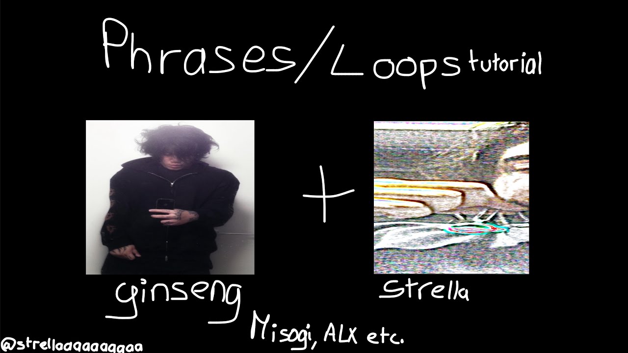 HOW TO MAKE PHRASES/LOOPS LIKE GINSENG, MISOGI, STRELLA, ALX | Silent Cookup