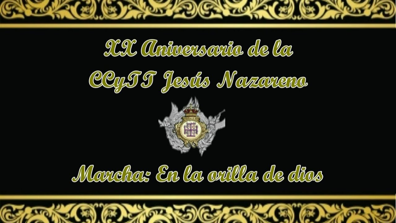 Marcha: En la orilla de dios (CCyTT Jesús Nazareno)
