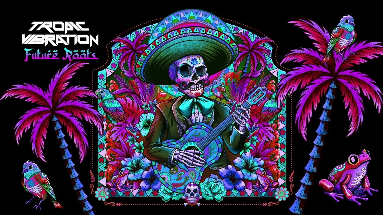 Tropic Vibration -