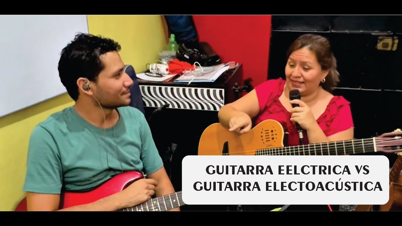 🎸 Guitarra El&eacute;ctrica vs. Guitarra Electroac&uacute;stica - Escuela de m&uacute;sica en Piura