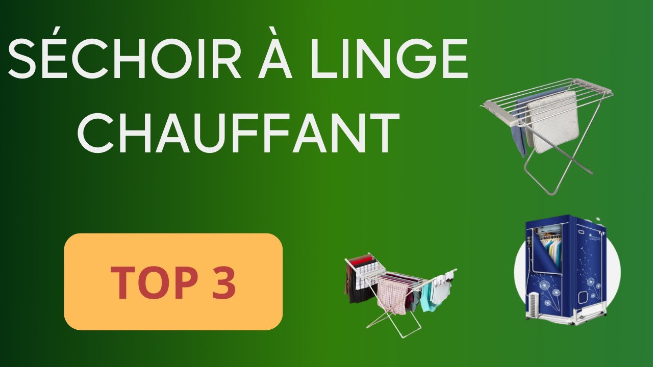 TOP 3 : SECHOIR à LINGE CHAUFFANT : COMPARATIF SIMPLE ET EFFICACE
