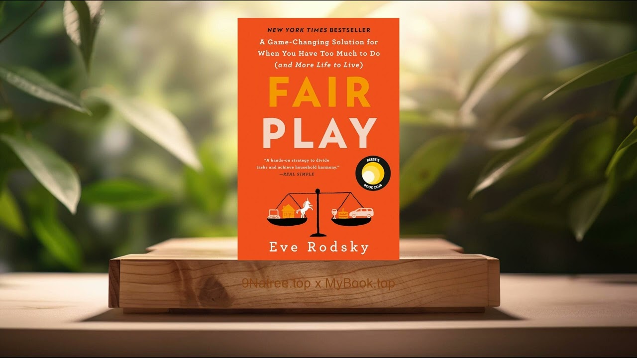 [Review] Fair Play: A Game-Changing Solution for When You Have Too Much to Do (Eve Rodsky)Summarized