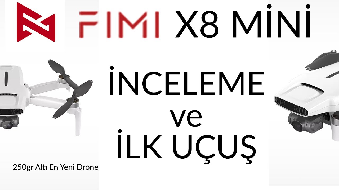 Fimi X8 Mini İnceleme ve İlk Uçuş  - Fimi X8 Mini vs DJI Mini 2 vs DJI Mavic Mini karşılaştırması
