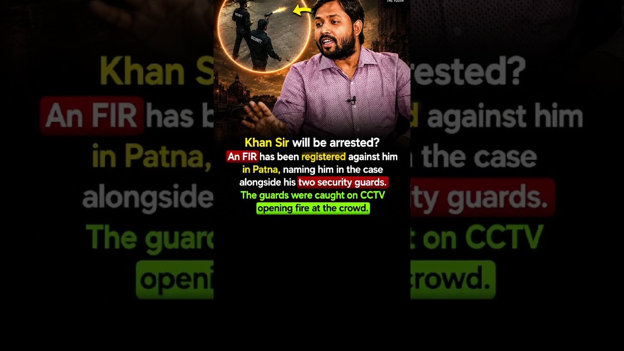 Khan Sir Arrested? FIR & Security Guard Firing Controversy Explained