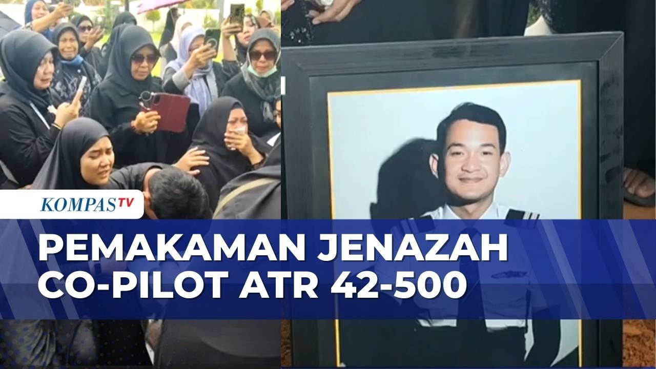 Suasana Haru Pemakaman Co-Pilot ATR 42-500 di Gowa | KOMPAS PETANG