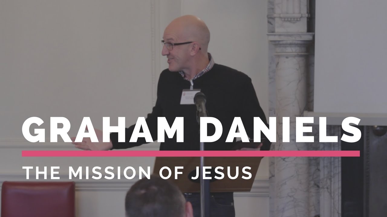 Graham Daniels | The mission of Jesus