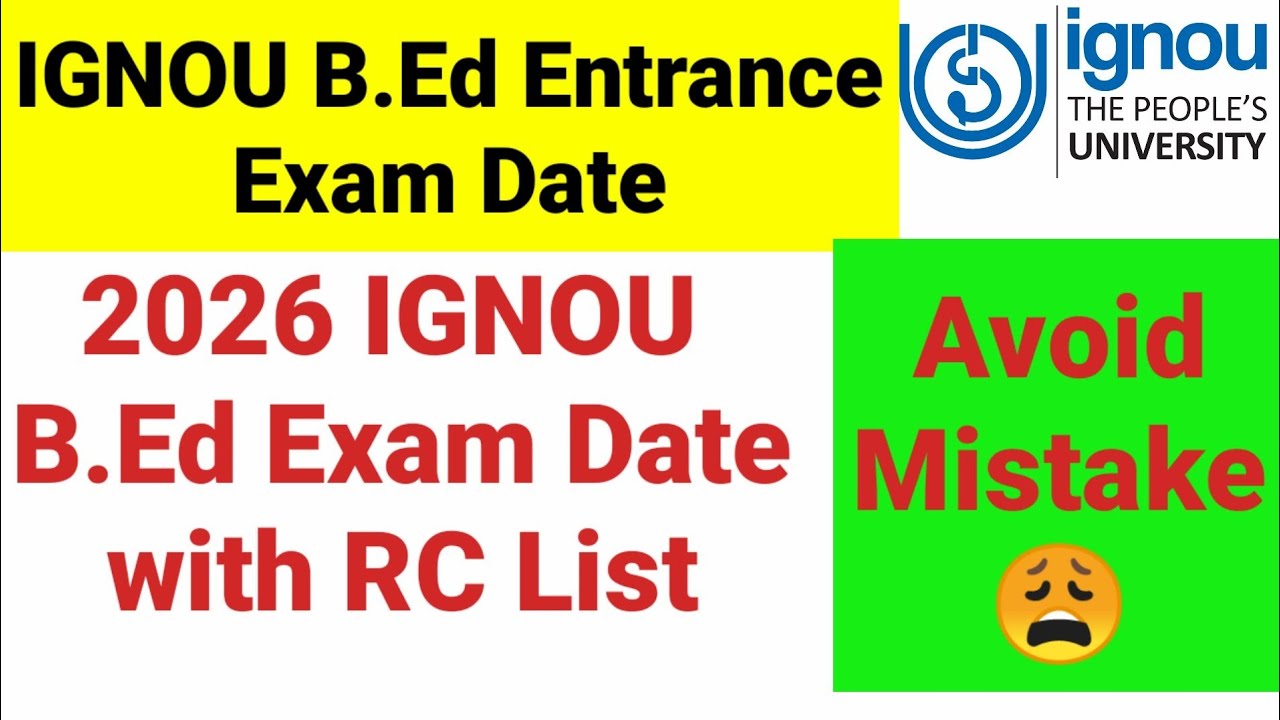 IGNOU B.Ed Entrance Exam Date I Ignou B.Ed 2026 Exam Date I IGNOU B.Ed Exam Timing 2026 I B.Ed 2026
