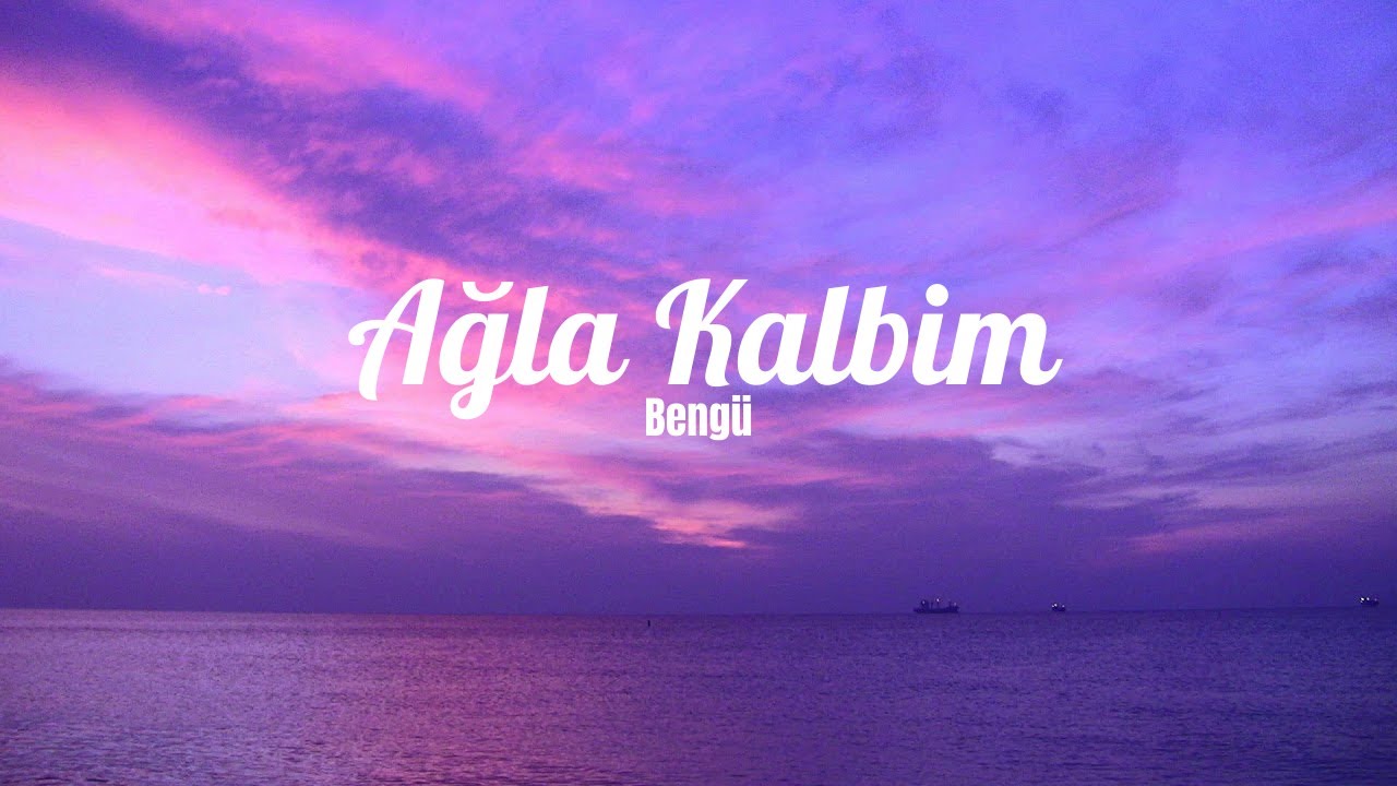 Bengü - Ağla Kalbim (Sözleri/Lyrics) Şarkı Sözleri 🎶