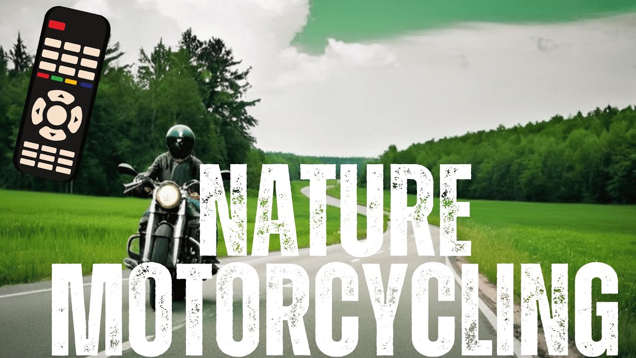 Relaxing Motorcycle Views – Nature TV Screensaver / Wallpaper Loop
