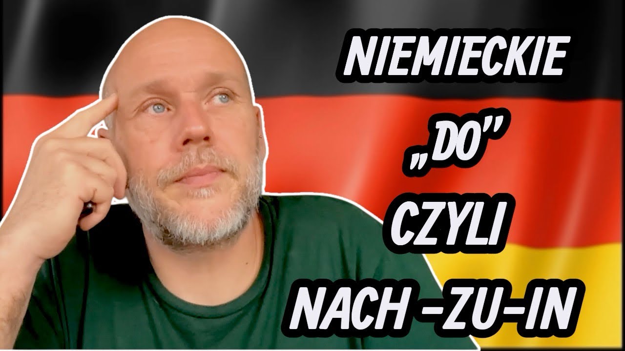 „nach” czy „zu”, a może „in”? W końcu zrozumiesz!!!