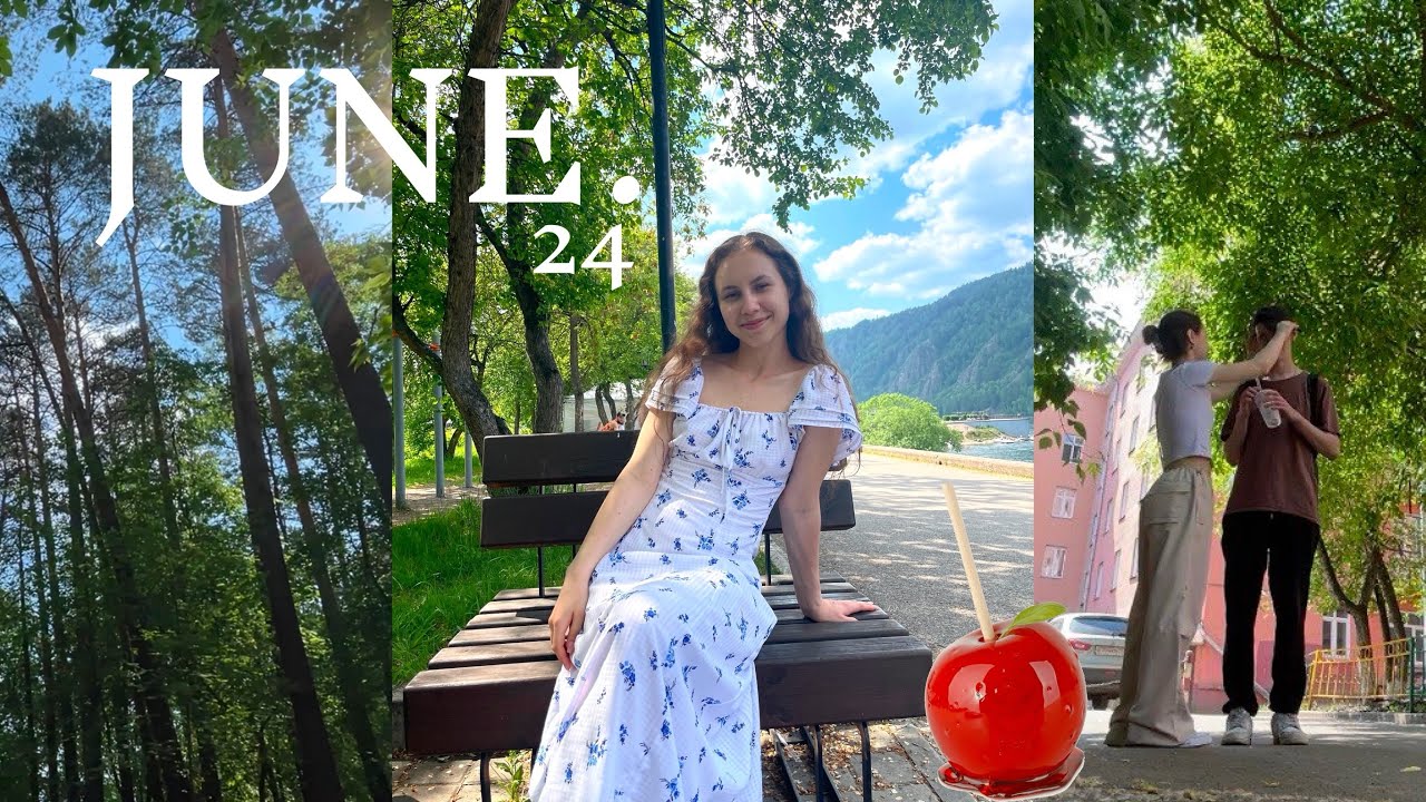JUNE | сессия, переезд домой, поездка в другой город