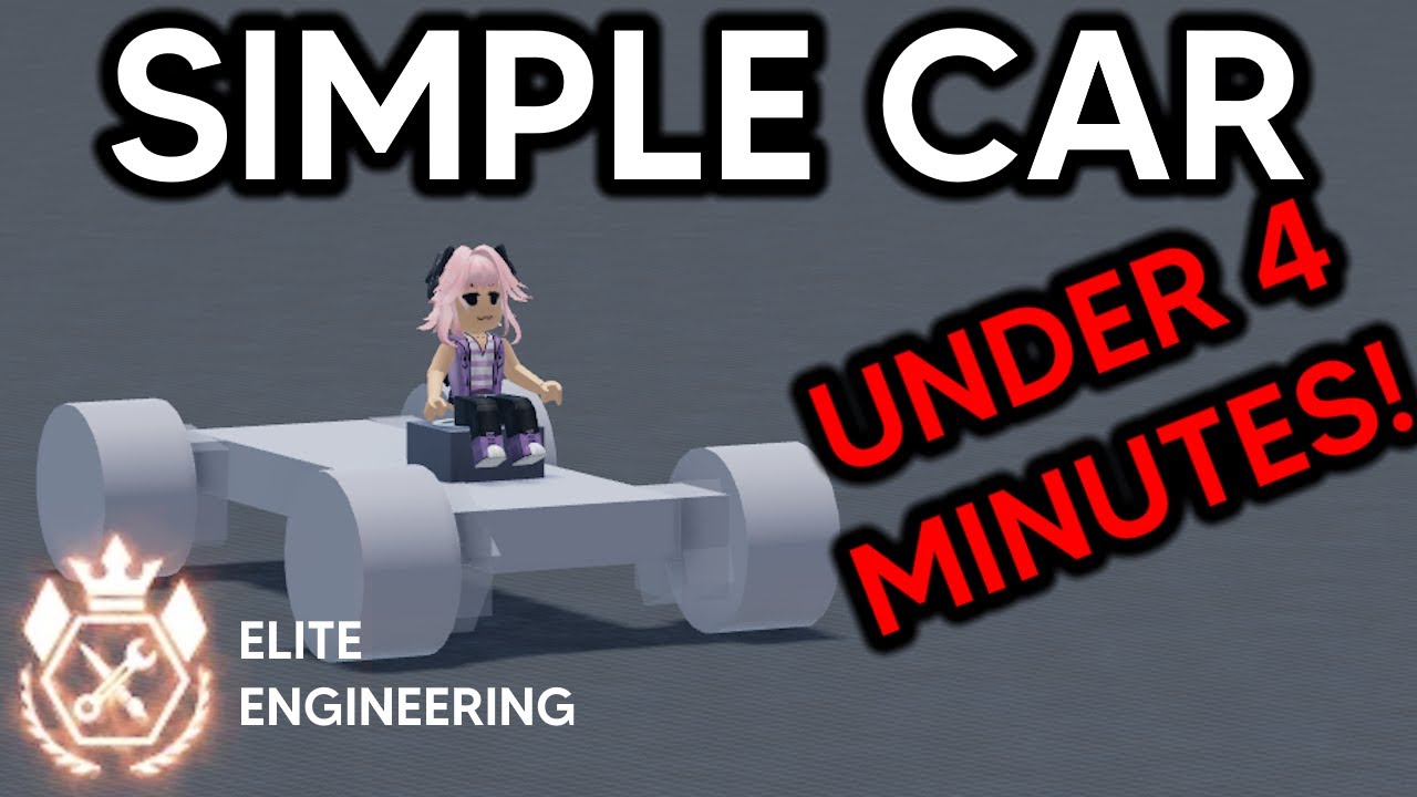 ELITE ENGINEERING - ROBLOX | TUTORIAL | BASIC CAR  IN 4 MINUTES!