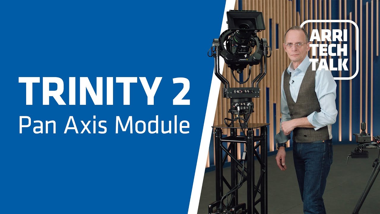 ARRI Tech Talk: TRINITY 2 Pan Axis Module