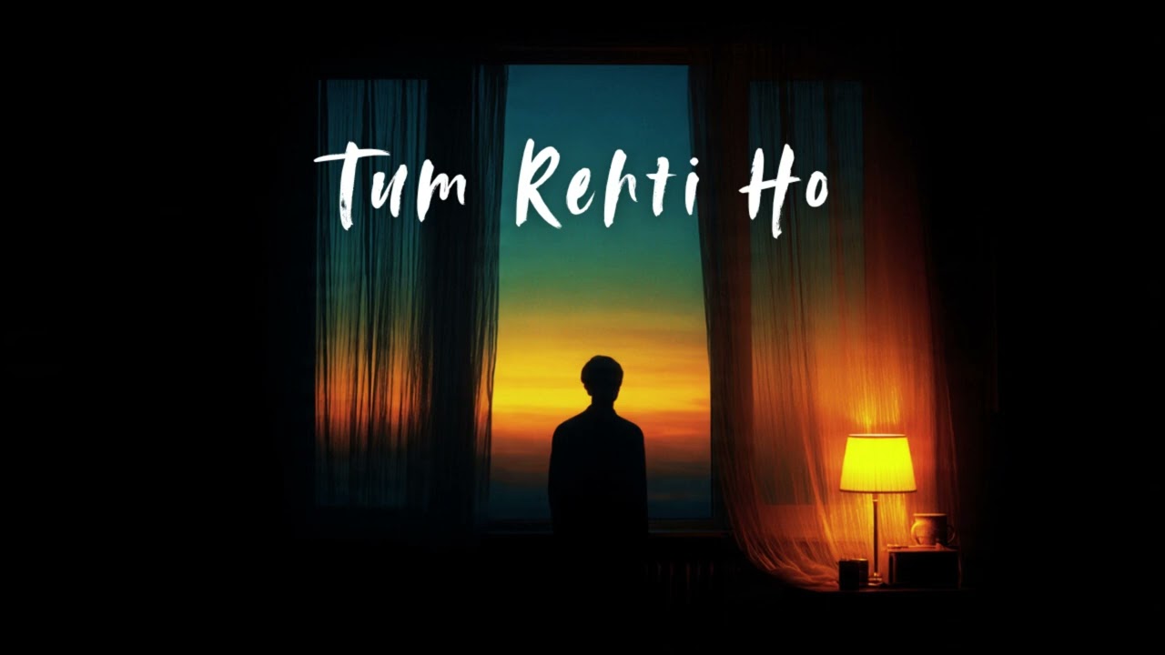 Tum Rehti Ho (official song) | Lyrivana