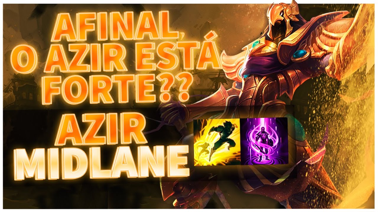 Afinal, o AZIR está FORTE? - Gameplay Explicativa Azir Mid [PT-BR]