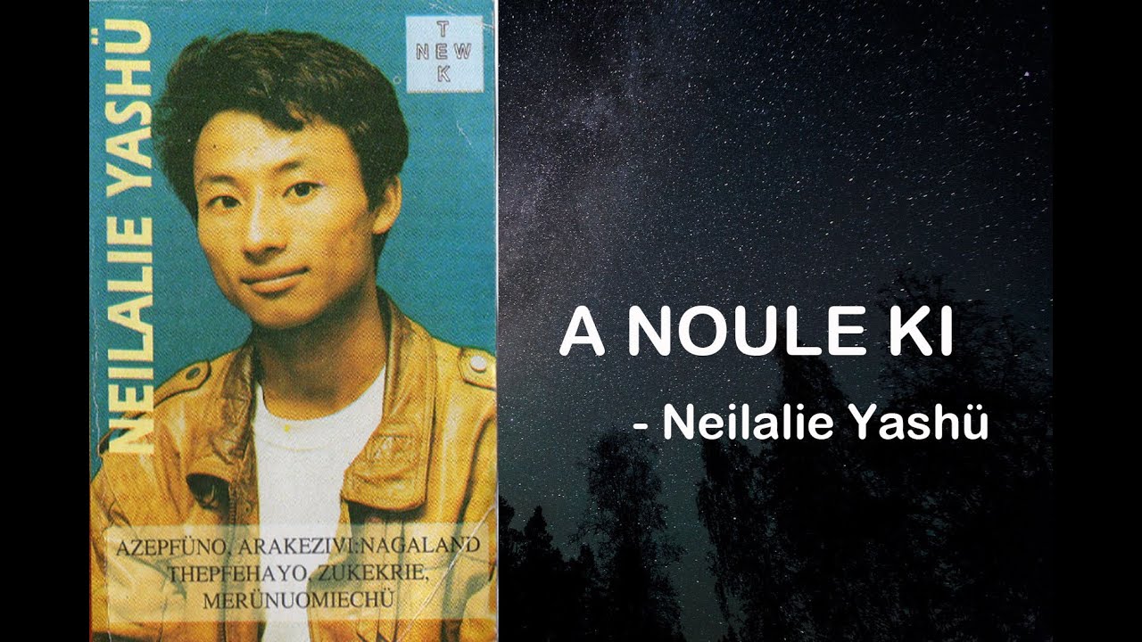 Neilalie Yashü - A Noule Ki Lyric Video