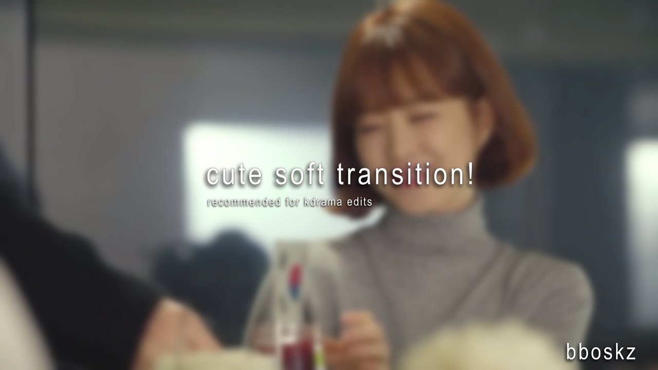 cute soft transition tutorial | kdrama edit videostar