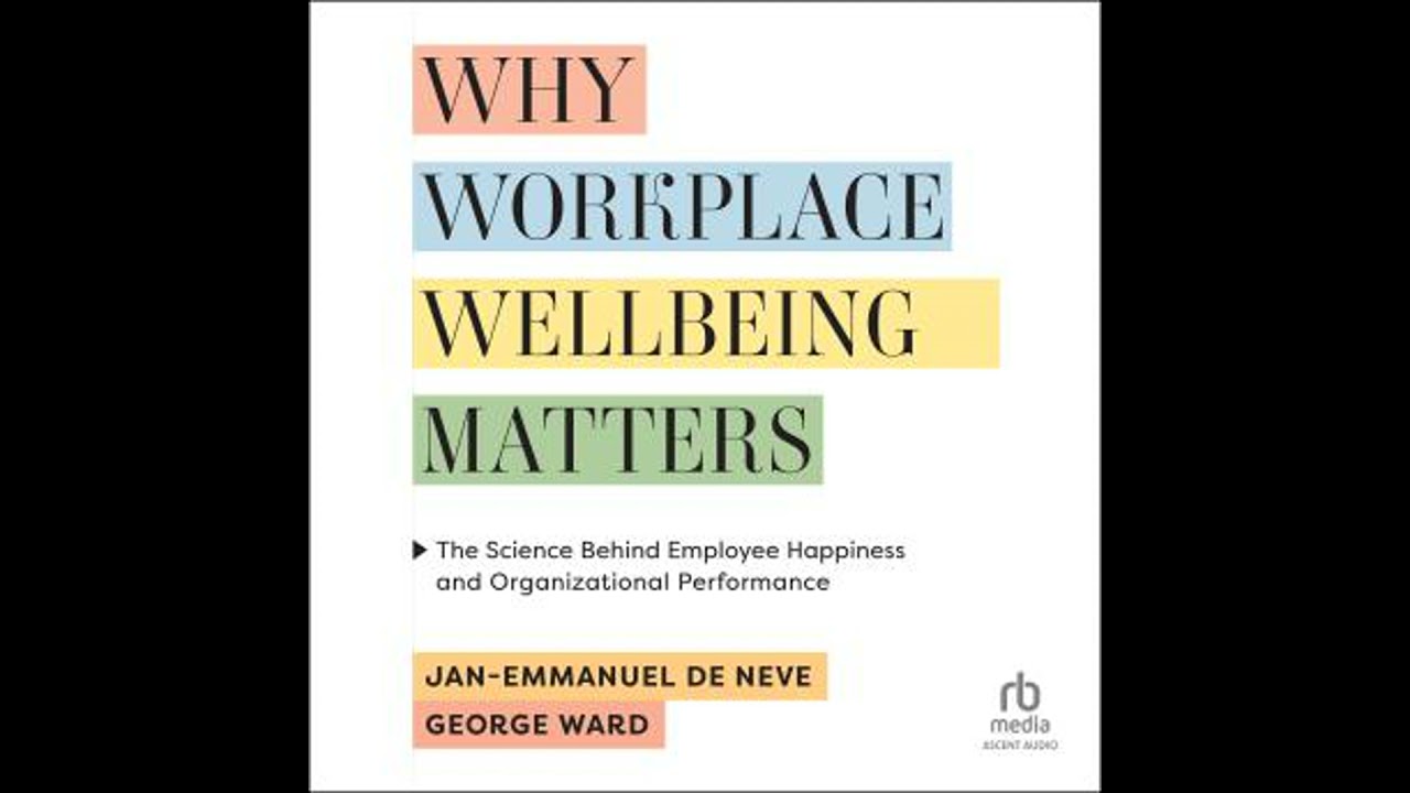 Why Workplace Wellbeing Matters: The Science Behind Employee Happiness and Organizational
