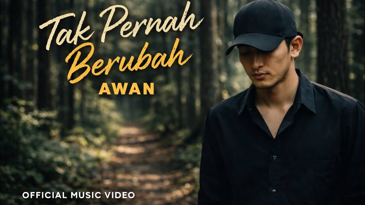 Awan - Tak Pernah Berubah (Official Music Video)