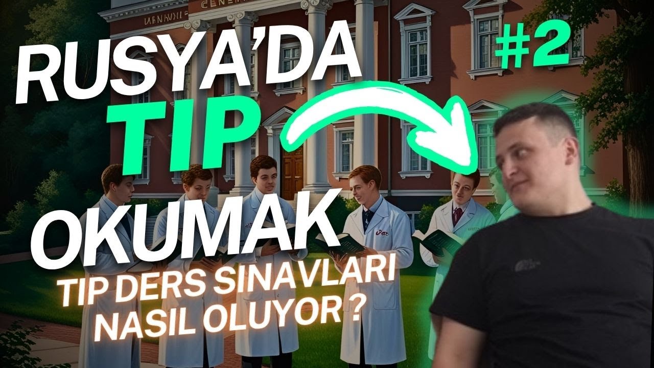 Rusya'da TIP Okumak İsteyenlere REHBER #2