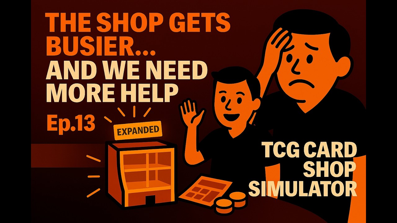 The Shop Gets Busier… and We Need More Help – TCG Card Shop Simulator