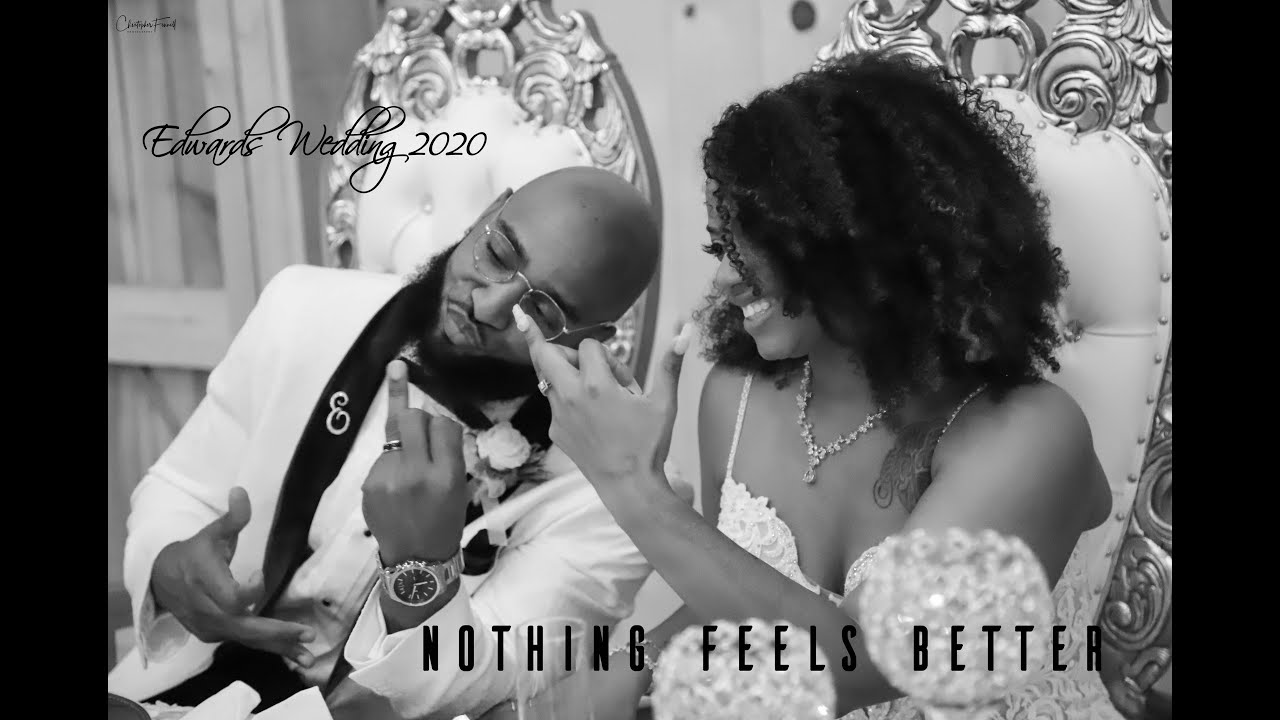 Edwards Wedding 2020 - Nothing Feels Better