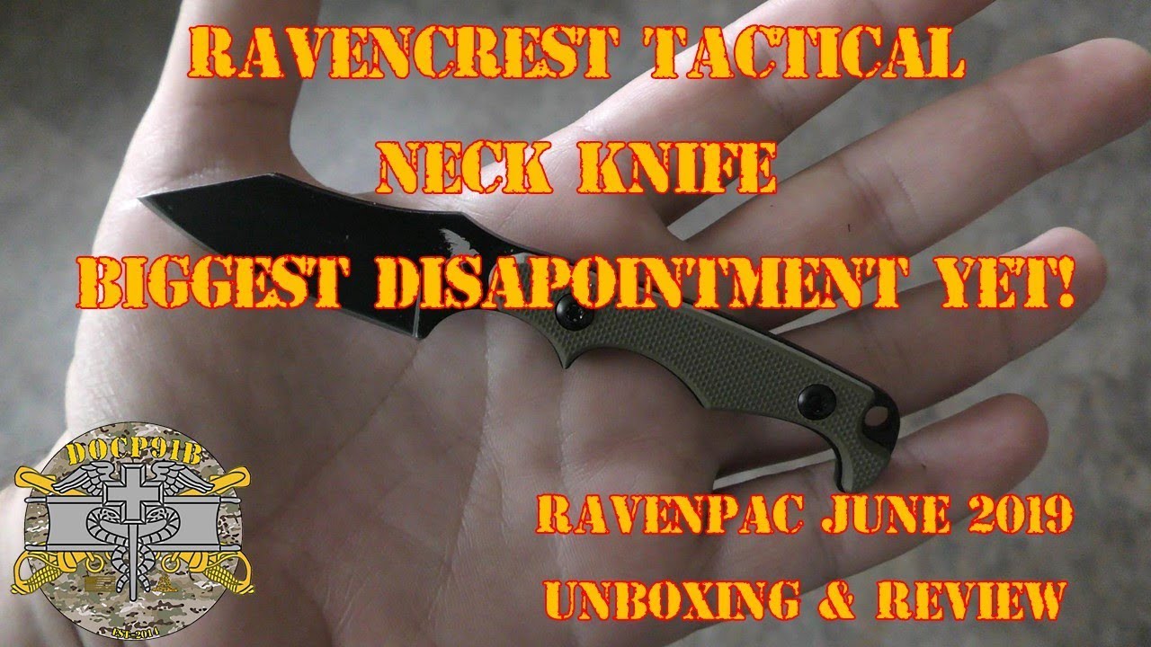 RavenCrest Tactical Neck Knife - Biggest Disapointment Yet! Ravenpac June 2019 Unboxing, & Review
