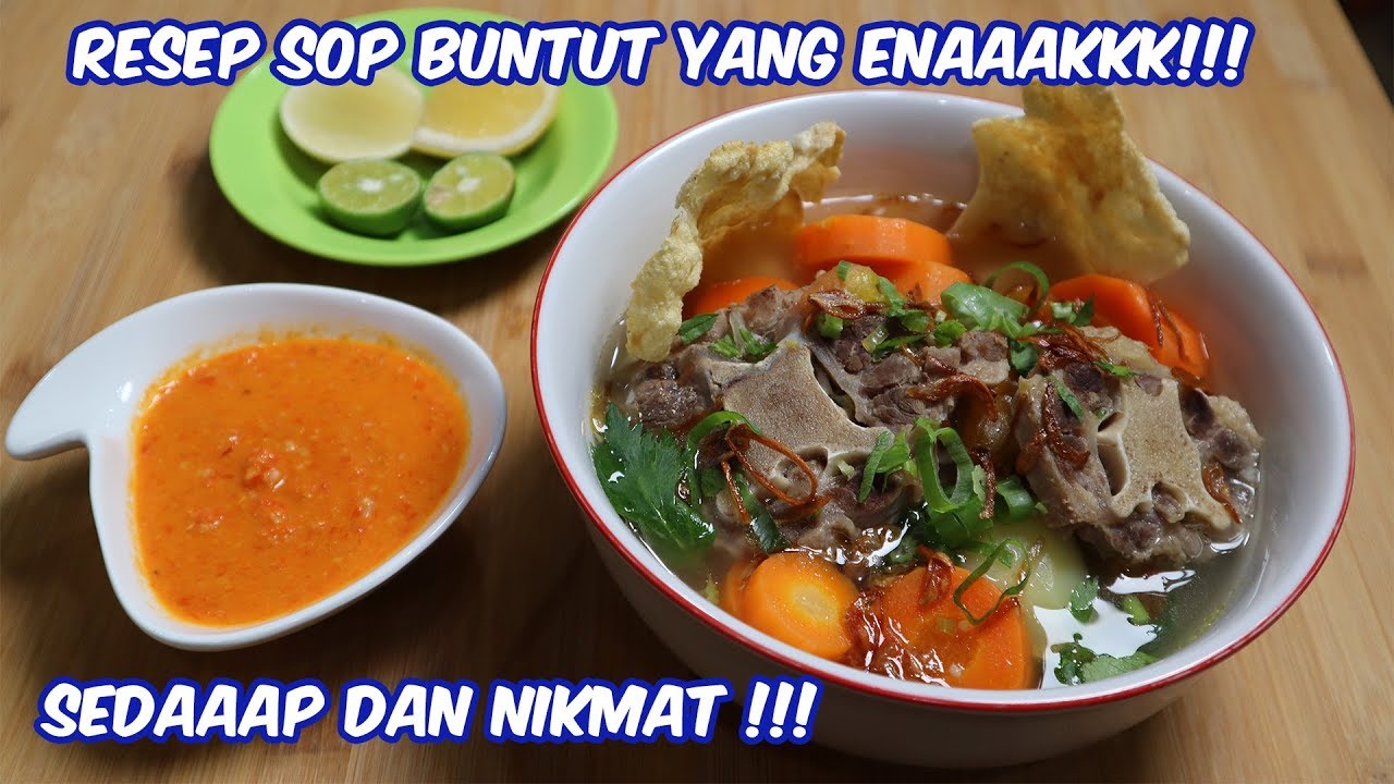 RESEP SOP BUNTUT YANG ENAAAKKK!!!