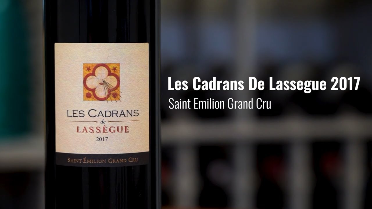 Les Cadrans De Lassegue 2017 St. Emilion Grand Cru