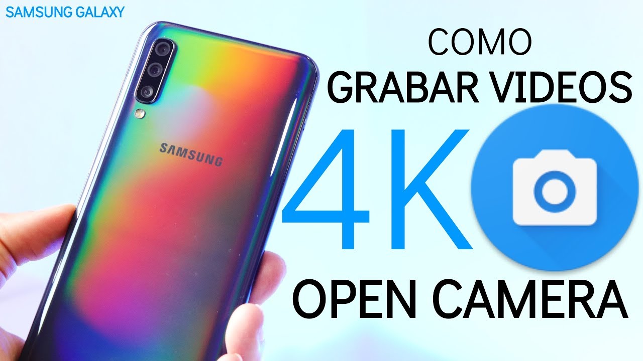 Como Grabar Videos 4K En Samsung Galaxy A50 Y Galaxy A70