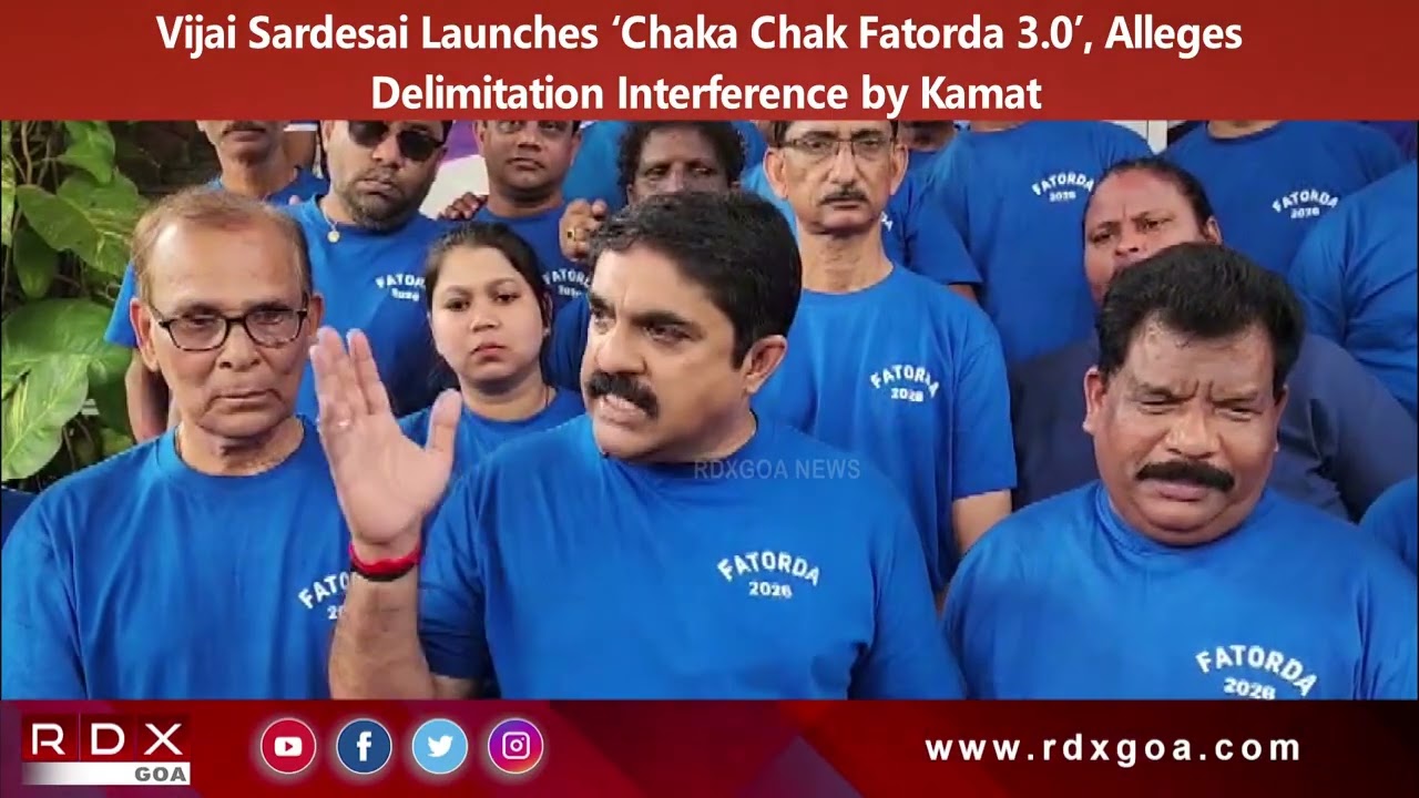 Vijai Sardesai Launches ‘Chaka Chak Fatorda 3.0’, Alleges Delimitation Interference by Kamat