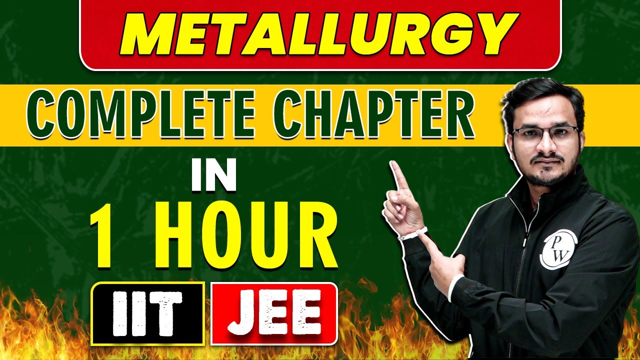 METALLURGY in 1 Hour || Complete Chapter for JEE Main/Advanced