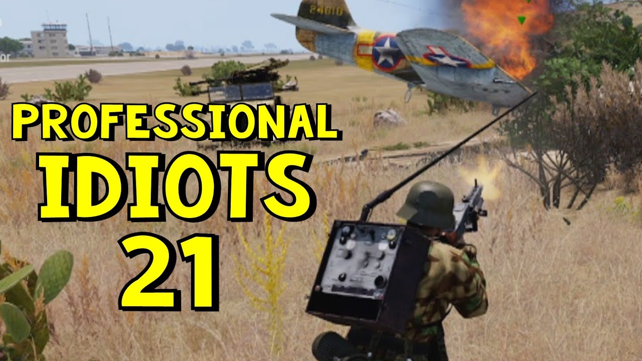 Professional Idiots #21 | ArmA 3