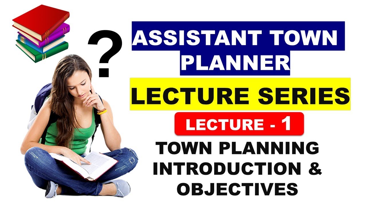 ATP Lecture 1 - Town Planning and Its Objectives