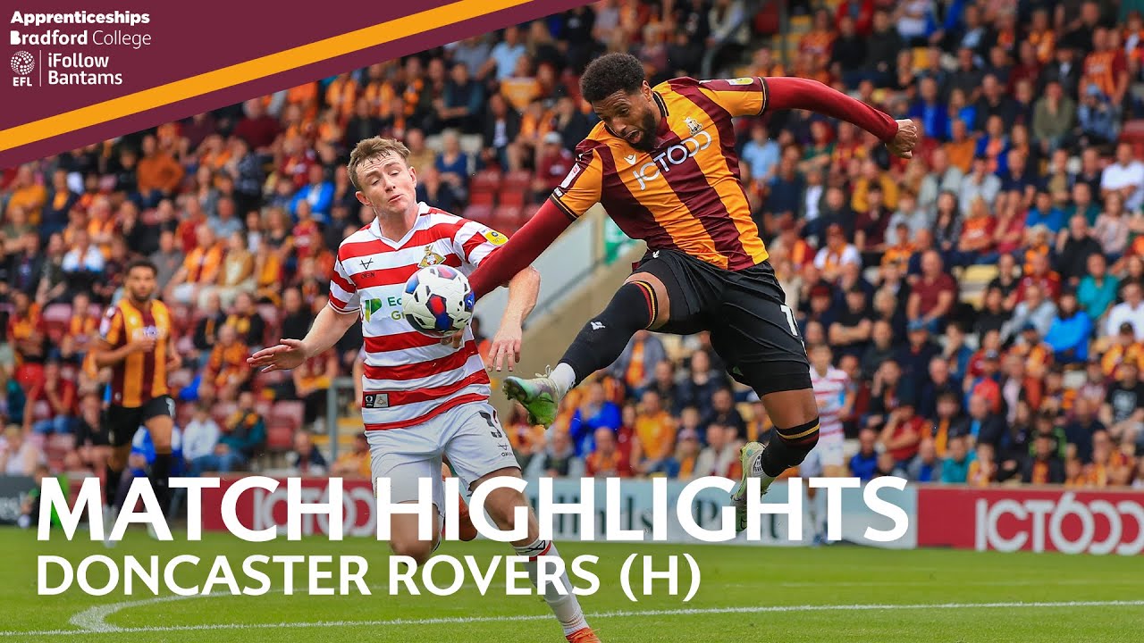 MATCH HIGHLIGHTS: Bradford City v Doncaster Rovers