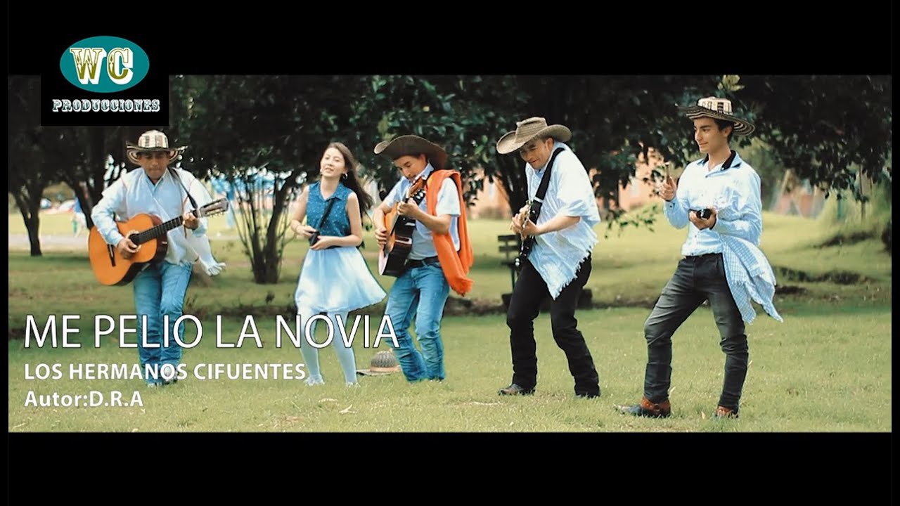 ME PELIO LA NOVIA/HERMANOS CIFUENTES