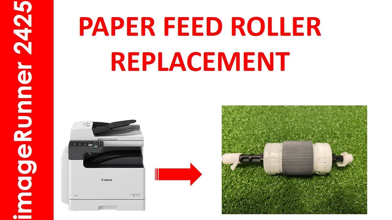 imageRUNNER 2425 I PAPER FEED ROLLER REPLACEMENT