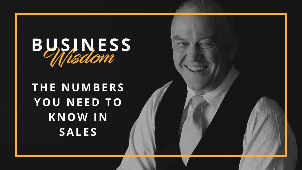 The numbers you need to know in sales to attract the revenue you need in business.