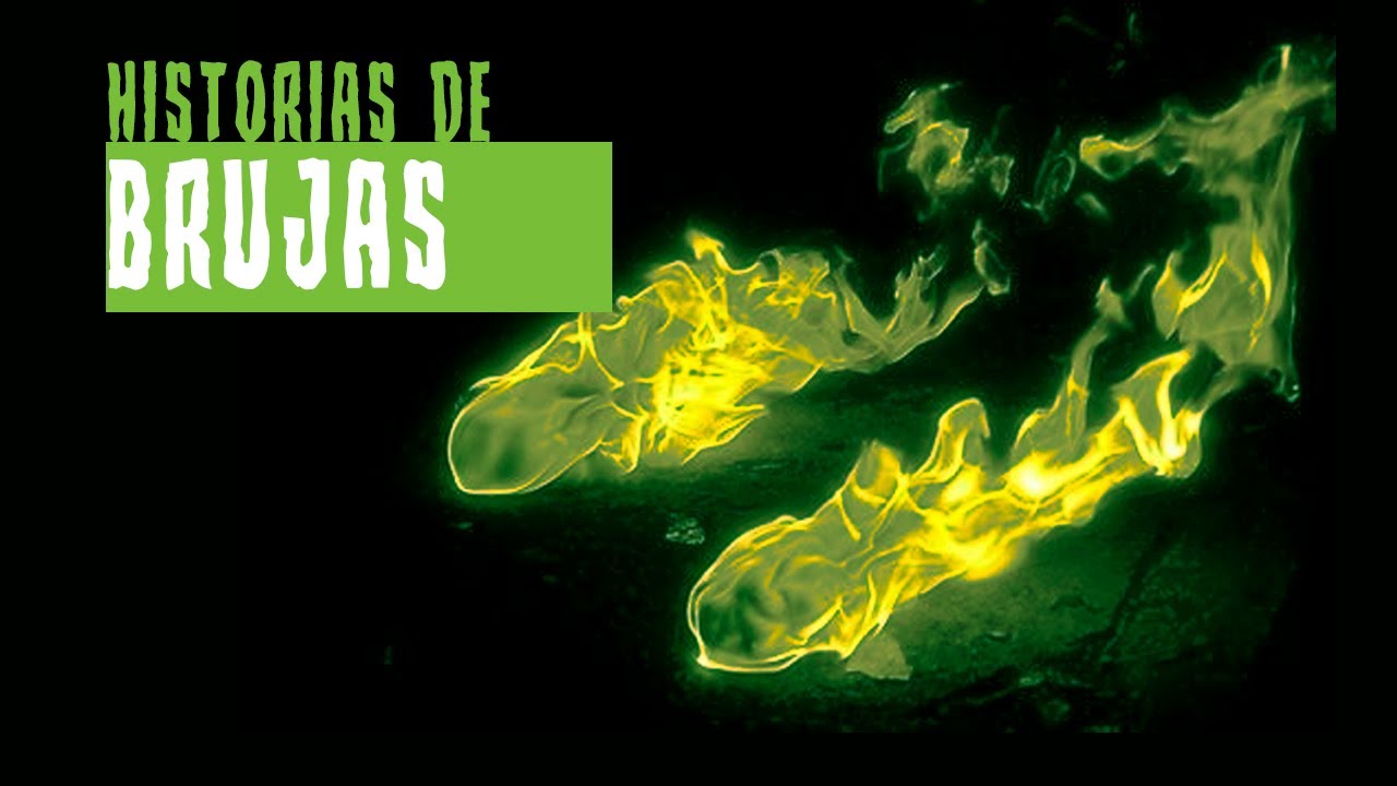 HISTORIAS DE BRUJAS