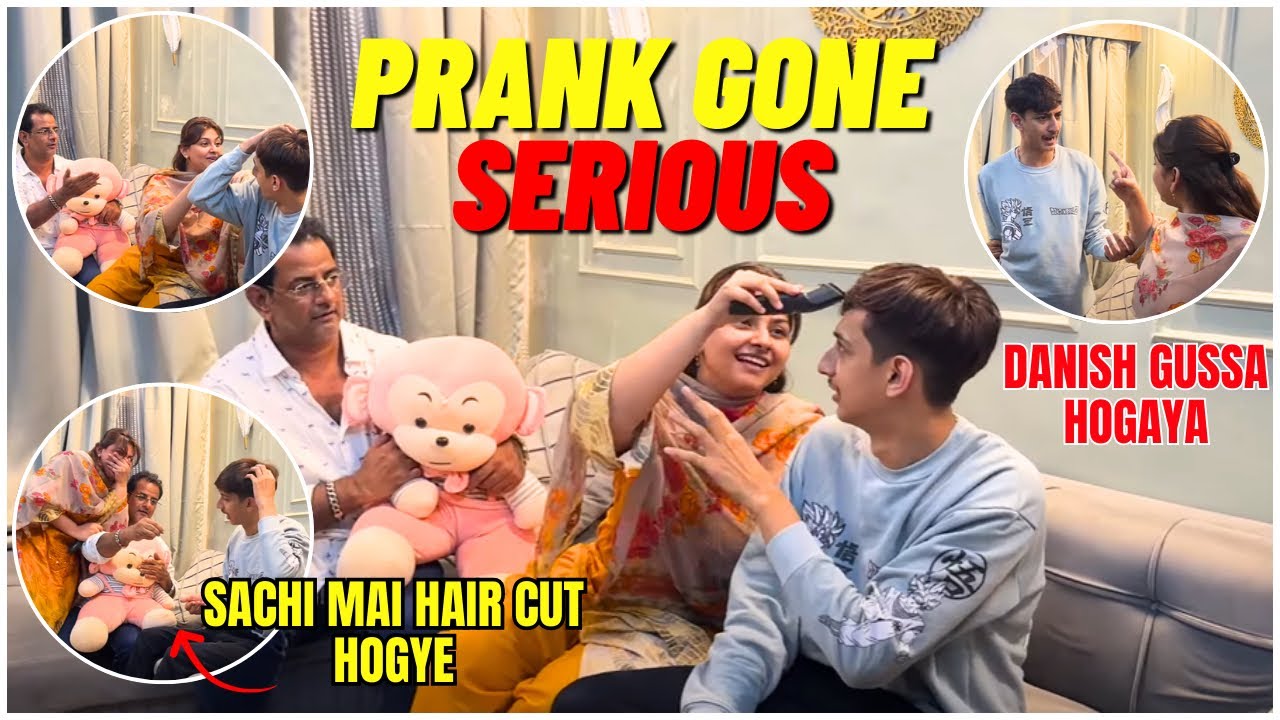 Sachi mai danish ke hair cut hogaye gussa hogaya 😰Prank gone serious😭Danish & Nausheen