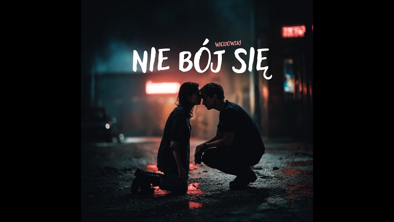 Wicijowski - Nie bój się