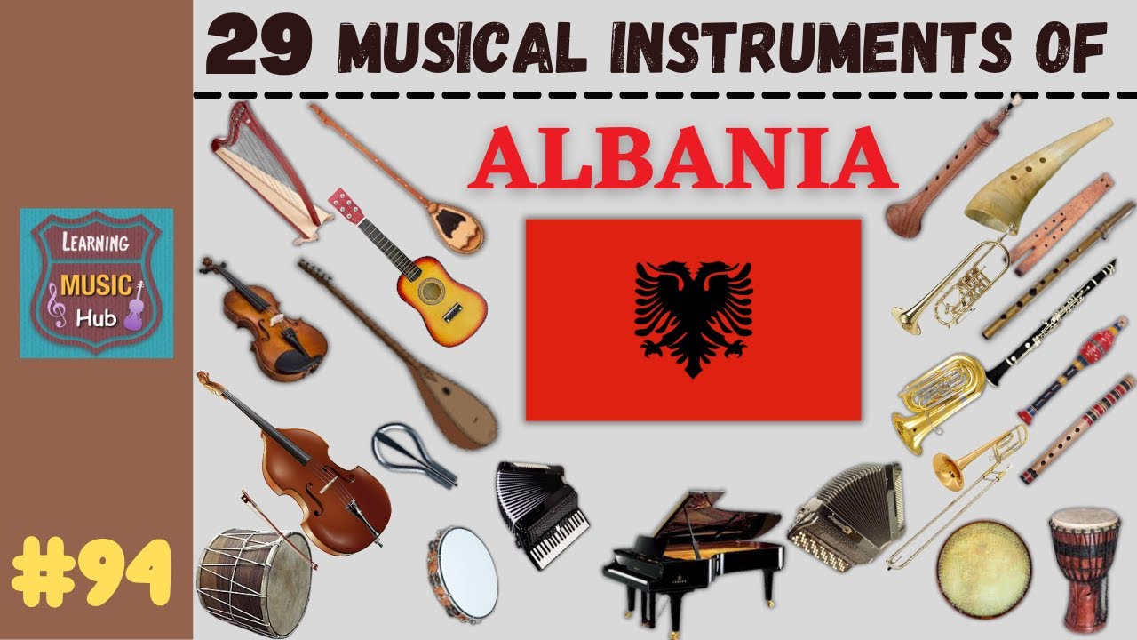 29 MUSICAL INSTRUMENTS OF ALBANIA | LESSON #94 |  MUSICAL INSTRUMENTS | LEARNING MUSIC HUB