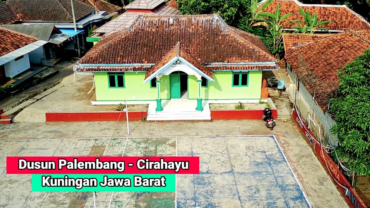 Video Drone Dusun Palembang Desa Cirahayu Kecamatan Luragung Kabupaten Kuningan