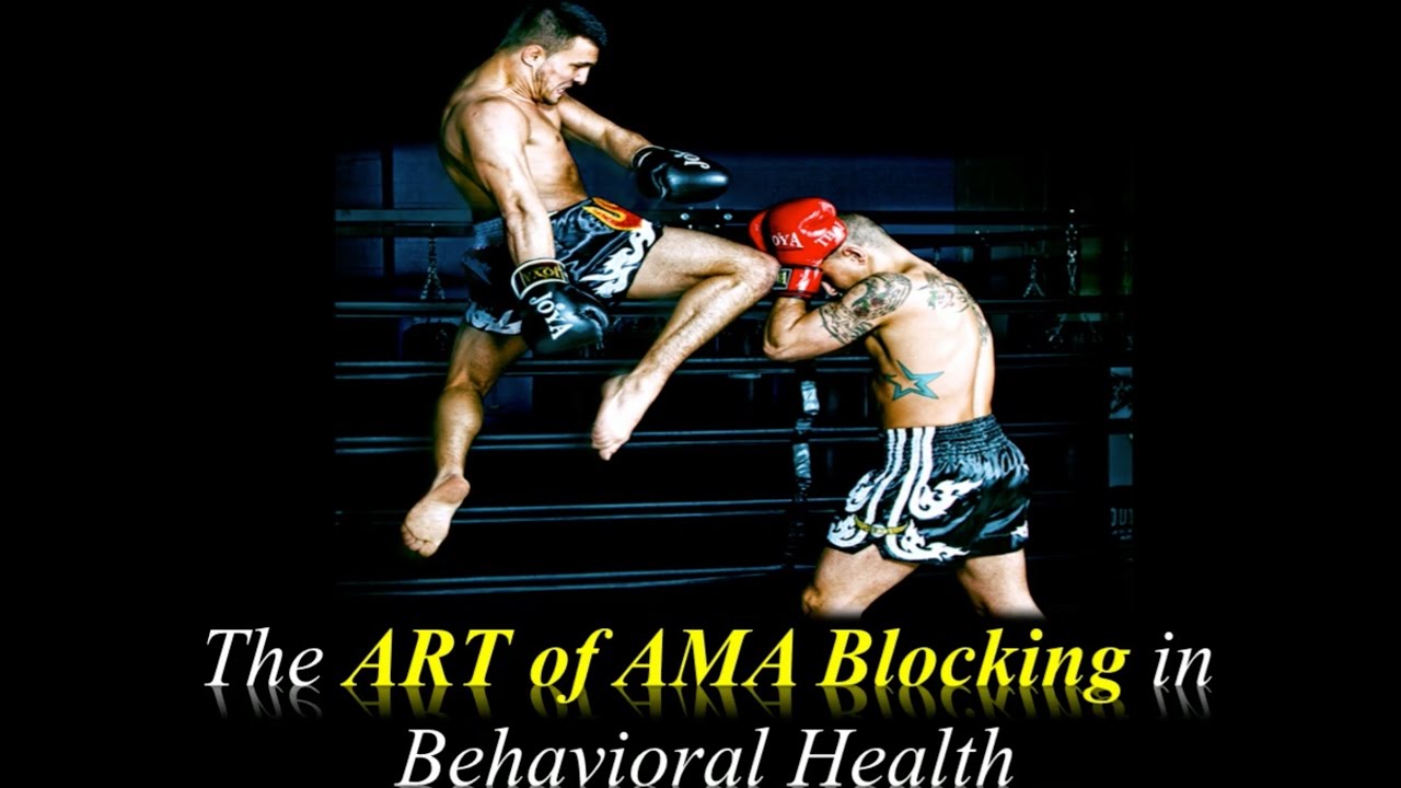 Understanding the Art of AMA Blocking in Behavioral Health | Webinar