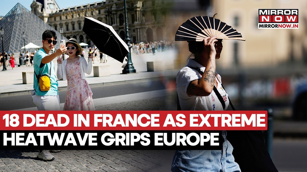 Heatwave In Europe: 18 People Die In France As Temperature Soars 40&deg;C, UK, Spain, Italy Issue Alert